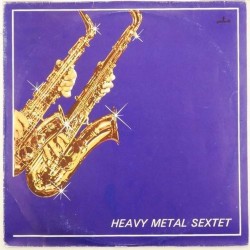 Пластинка Heavy Metal Sextet Heavy Metal Sextet